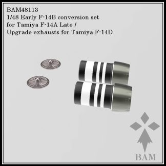 1/48 Early F-14B conversion set for Tamiya F-14A Late (61122) / Upgrade GE F-110 400 exhausts for Tamiya F-14D
