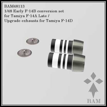 1/48 Early F-14B conversion set for Tamiya F-14A Late (61122) / Upgrade GE F-110 400 exhausts for Tamiya F-14D